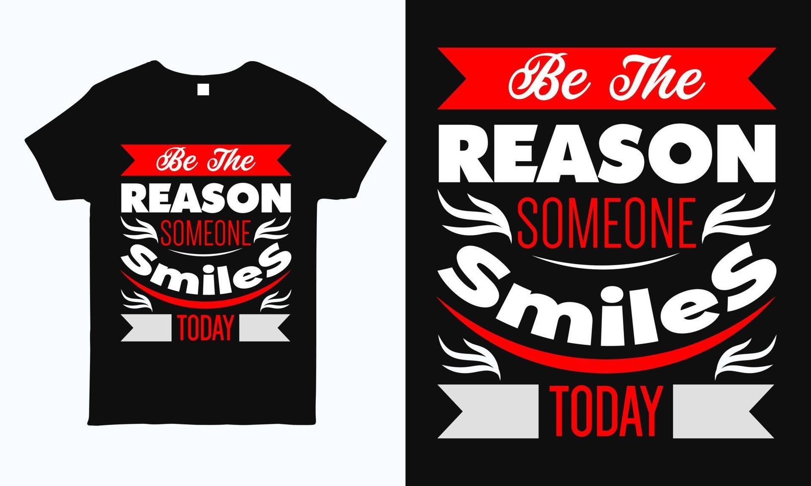 Be the reason someone smiles today. Inspirational quote. Decoration elements for prints on t-shirts and bags, stationary or poster. vector