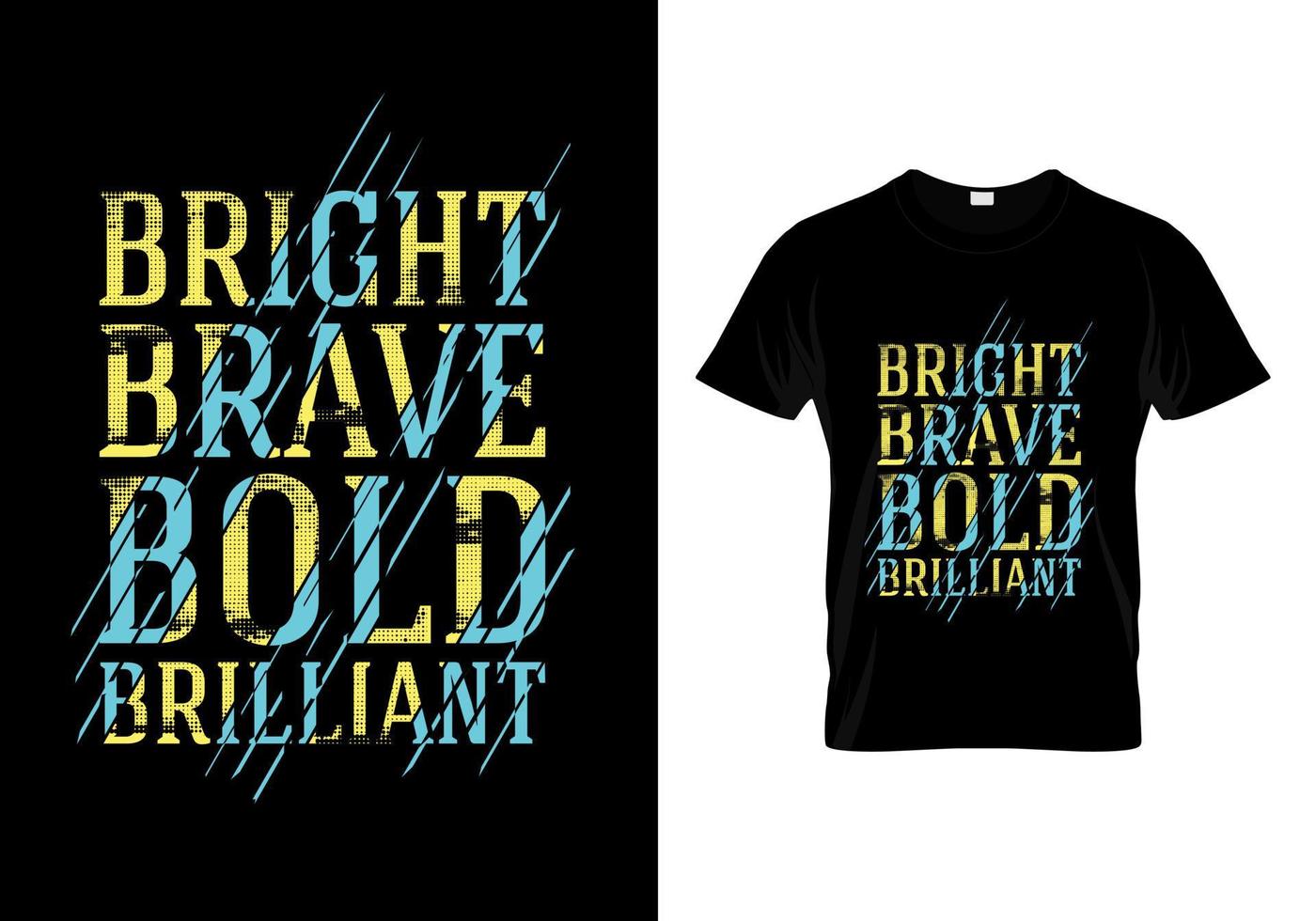 vector de diseño de camiseta de tipografía brillante valiente audaz brillante