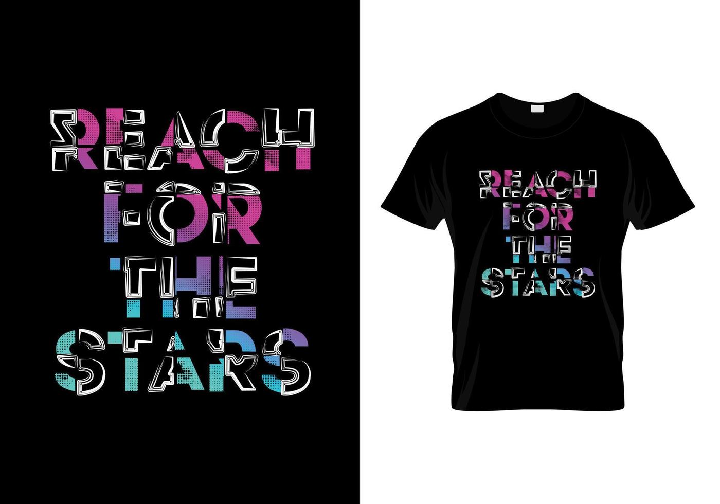 Reach For The Stars Typography T Shirt Design vector