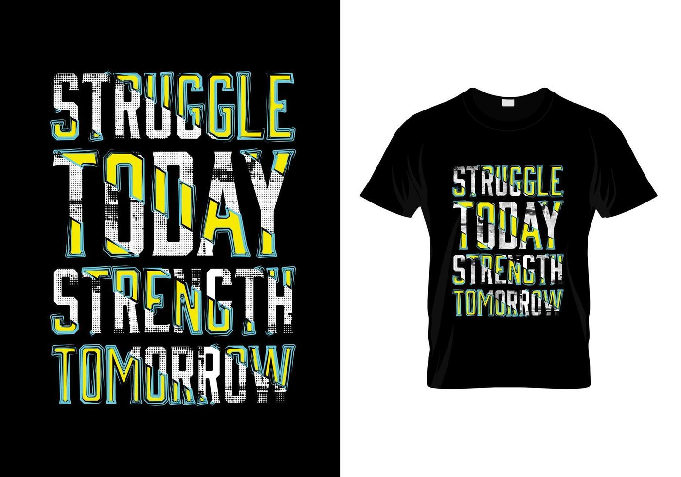 lucha hoy fuerza mañana tipografía citas diseño de camiseta vector