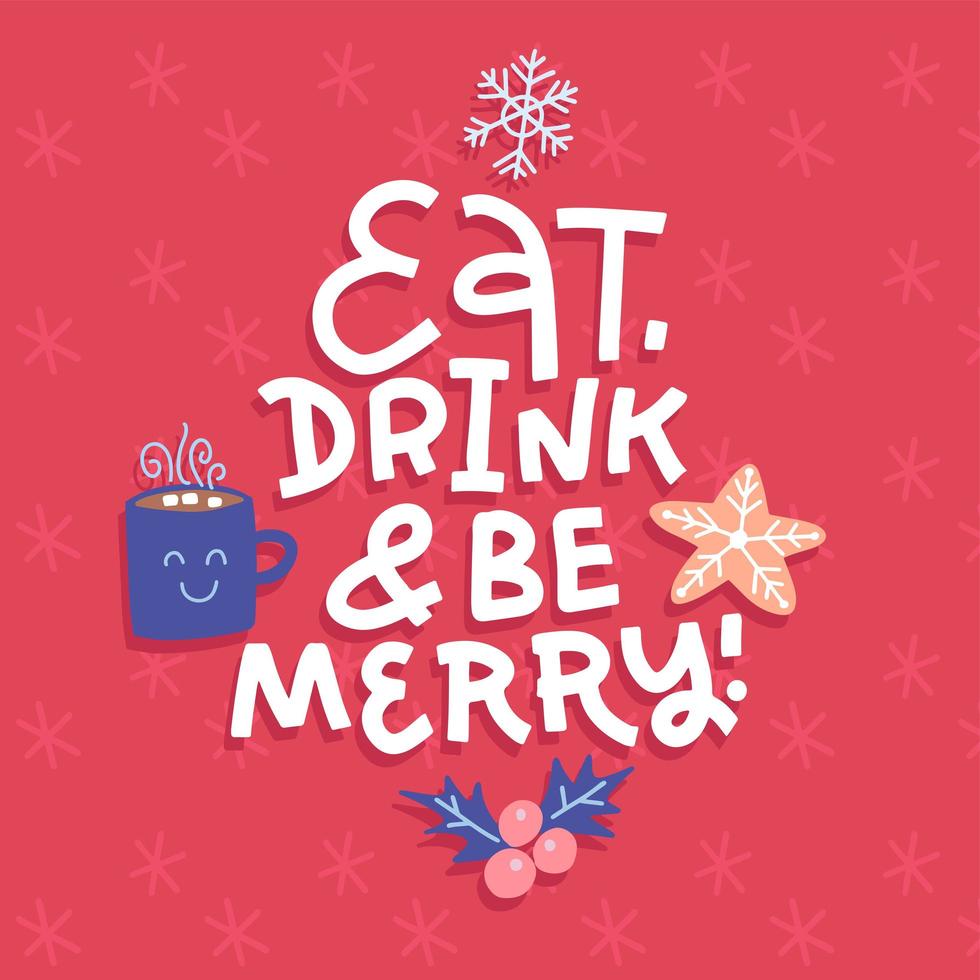 plantilla de tarjeta de felicitación de diseño tipográfico de navidad. comer, beber y ser feliz - mensaje sobre fondo rojo. pancarta navideña con acebo, taza de cacao e ilustración plana de pan de jengibre, vector
