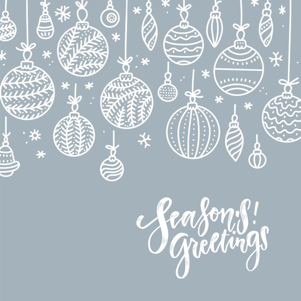 Minimalist Christmas gray silver background with hanging baubles and wishes. Xmas greeting card. Vector flat hand drawn illustration with lettering Seasons Greetings.