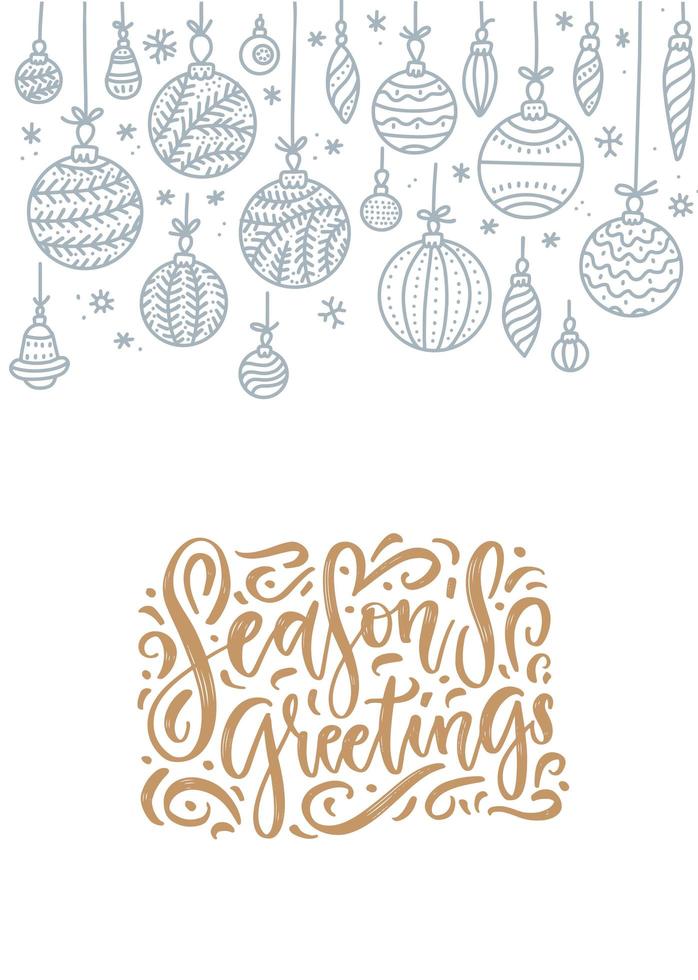 Christmas greeting card with hanging outline balls and wishes. Xmas concept. Vector hand drawn minimalistic illustration with lettering Seasons greetings.