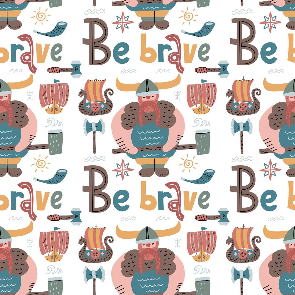 Childish seamless pattern with vikings and lettering quote Be brave. Trendy scandinavian flat vector background. Perfect for kids apparel,fabric, textile, nursery decoration,wrapping paper
