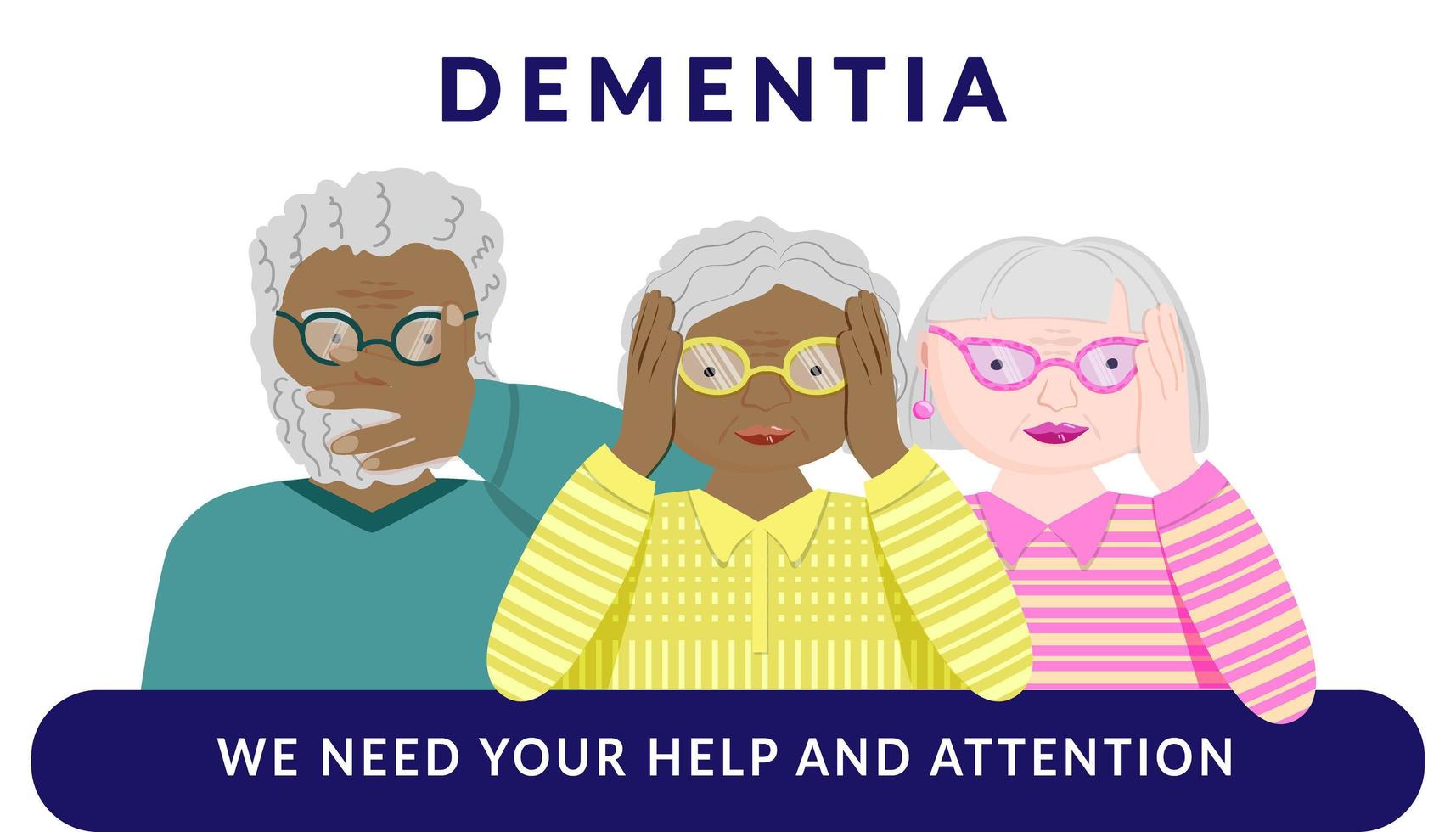 Alzheimer's dementia symptoms composition with a set of human characters of elderly people. With the inscription we need your help and attention. Cute old men of different races with the same disease. vector