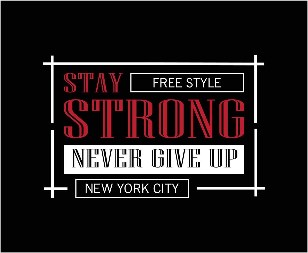 Stay Strong Typography Vector T-shirt Design