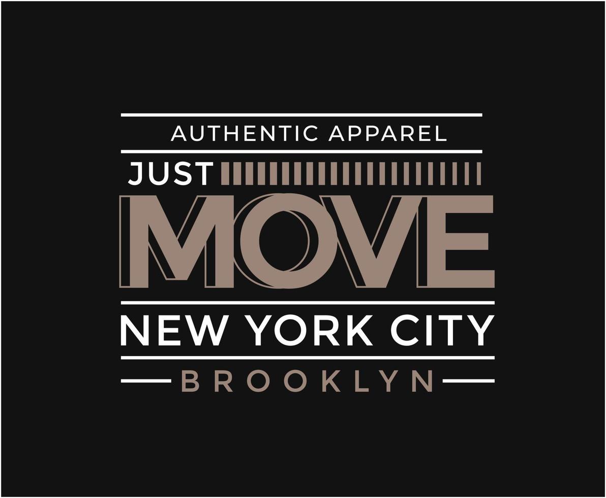 Just Move Typography Vector T-shirt Design