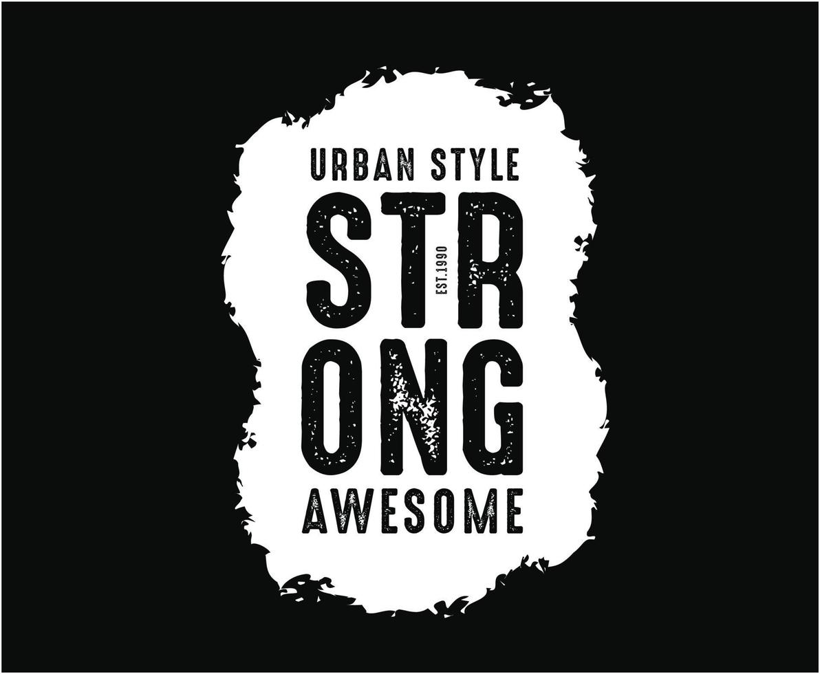 Strong Typography T-shirt Design for print vector