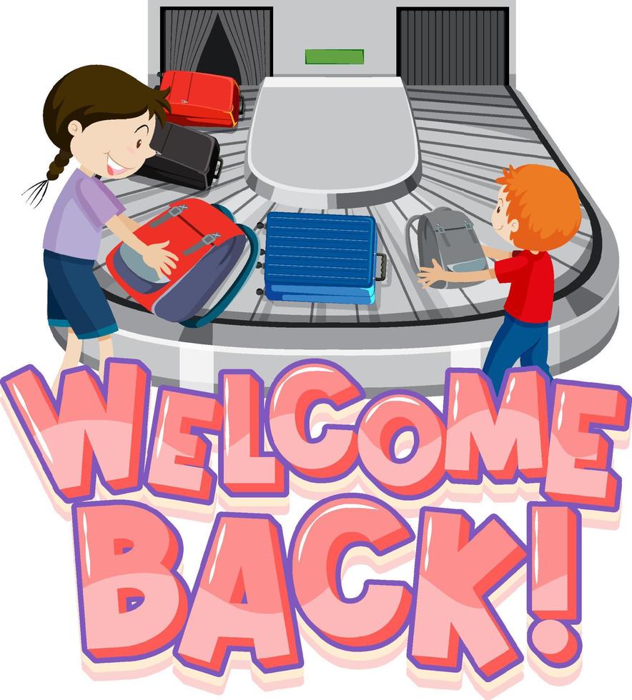 Welcome Back typography design with baggage carousel vector