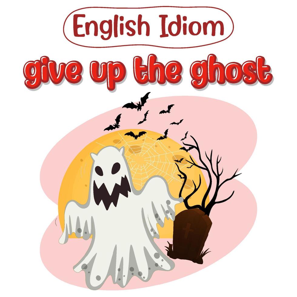 English idiom with picture description for give up the ghost vector