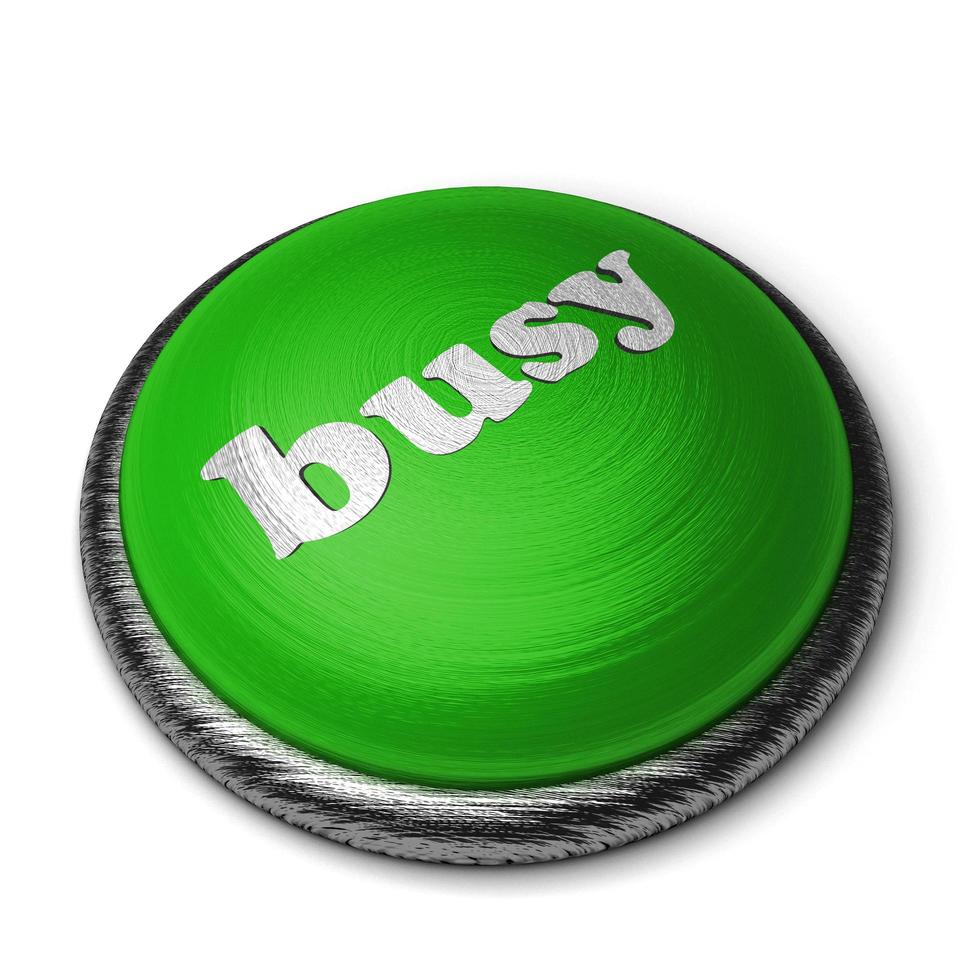 busy word on green button isolated on white photo