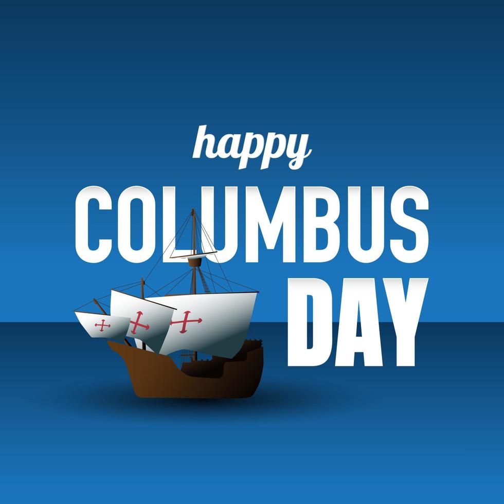 Columbus Day Background Design. Poster or Greeting Card. vector