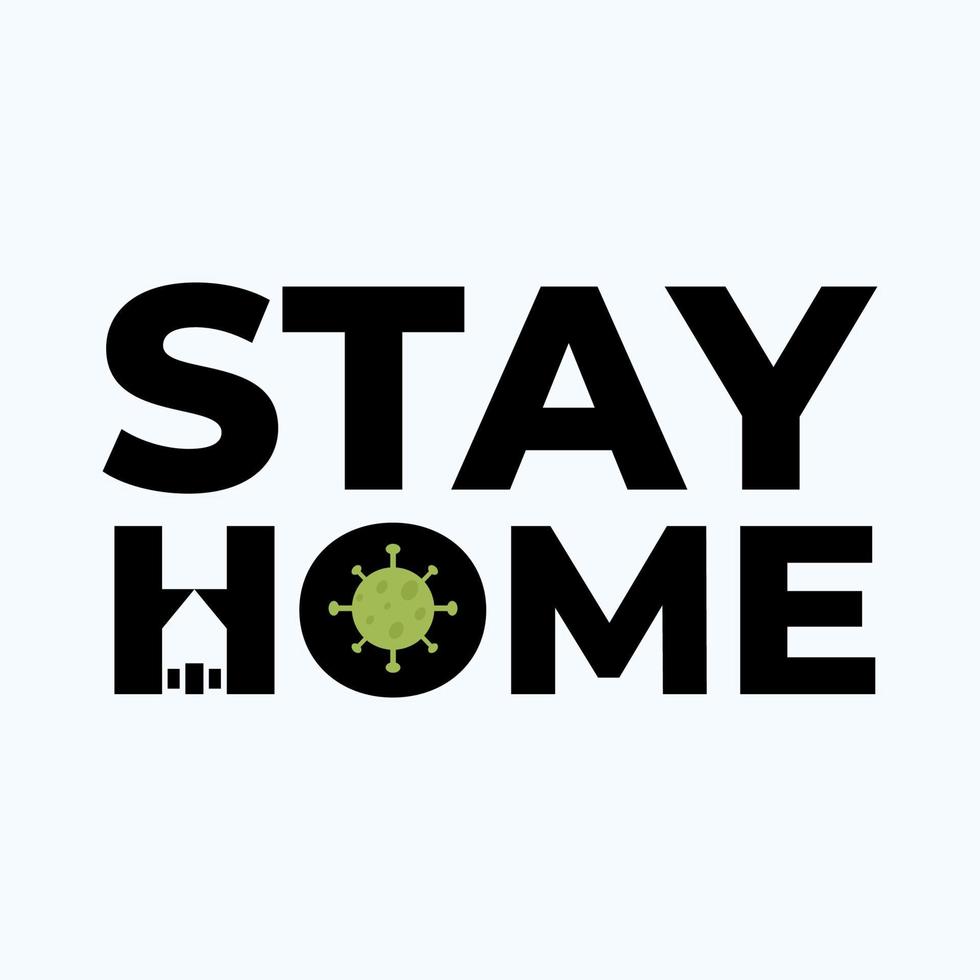 Stay Home Design. Covid 19 Prevention vector