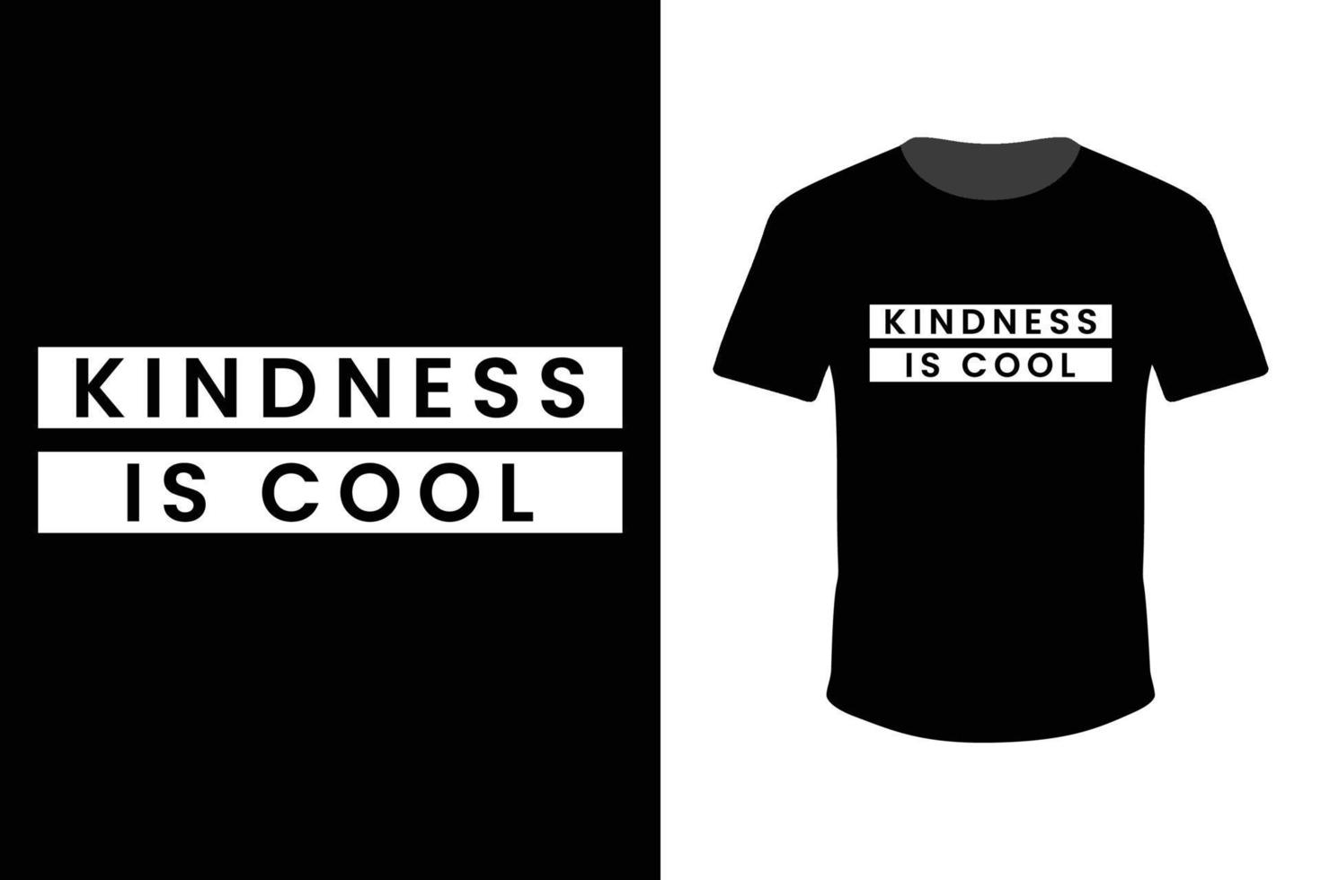 Kindness is cool Simple typography t-shirt design vector illustration