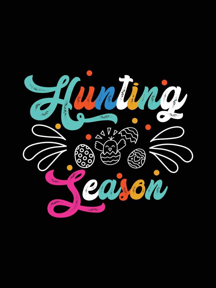 Hunting season Happy Easter Day Typography lettering T-shirt Design vector