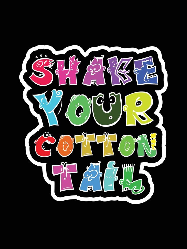 sacude tu cola de algodón feliz día de pascua tipografía letras diseño de camiseta vector