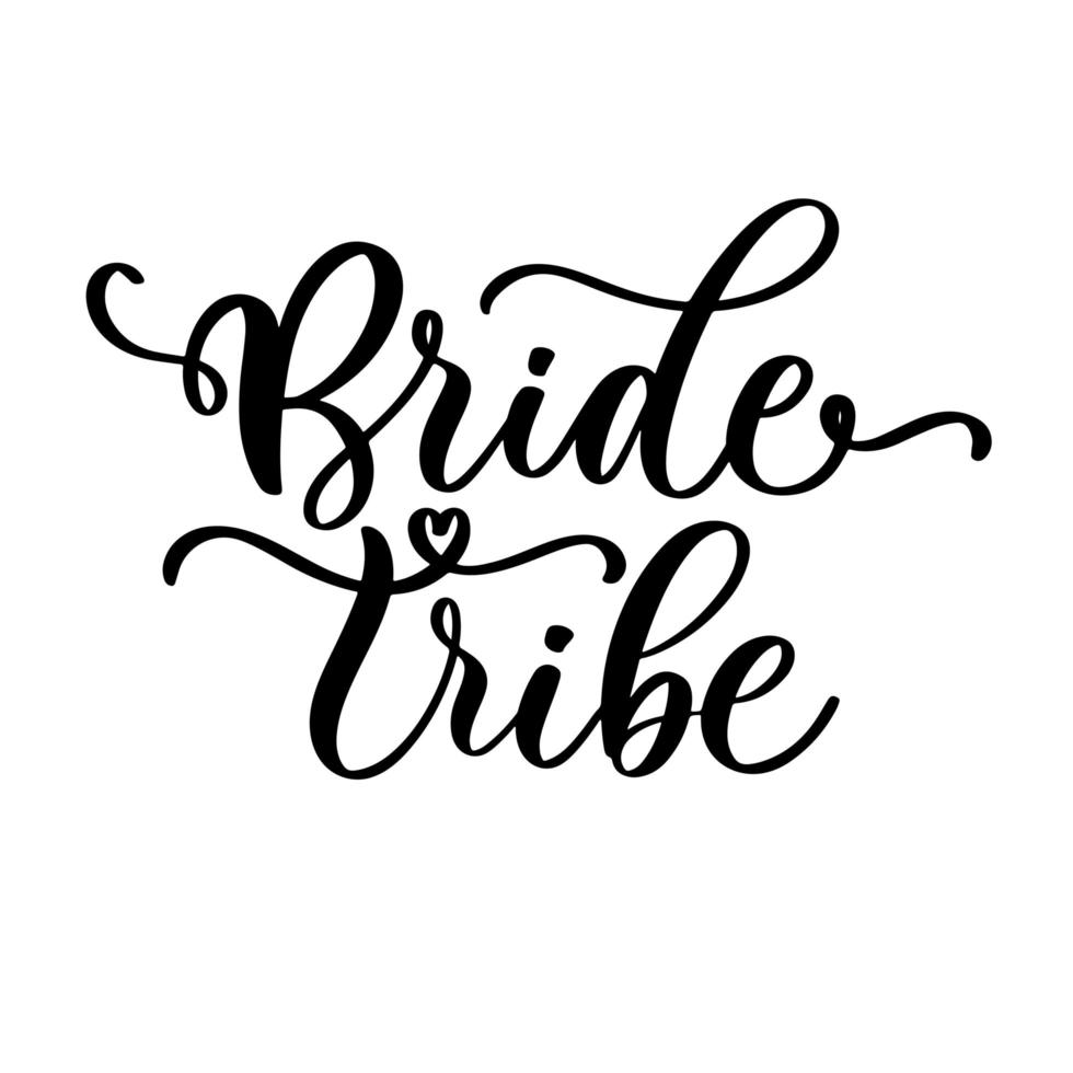 Inscripción de caligrafía de letras vectoriales de la despedida de soltera de la tribu de la novia. vector