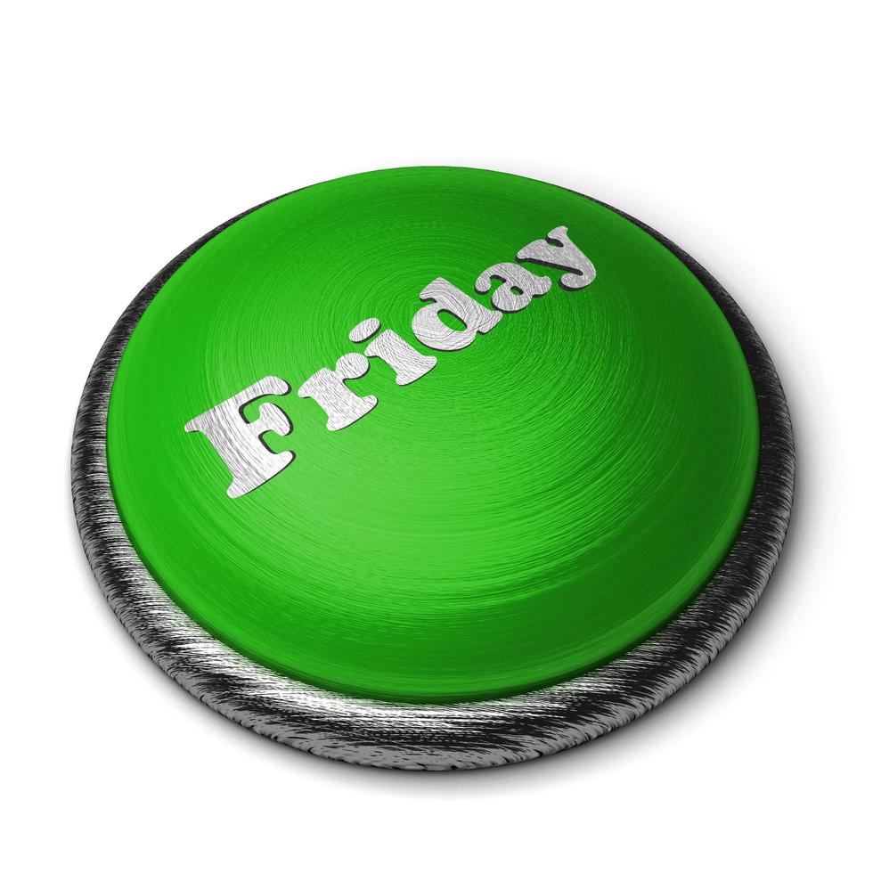 Friday word on green button isolated on white photo