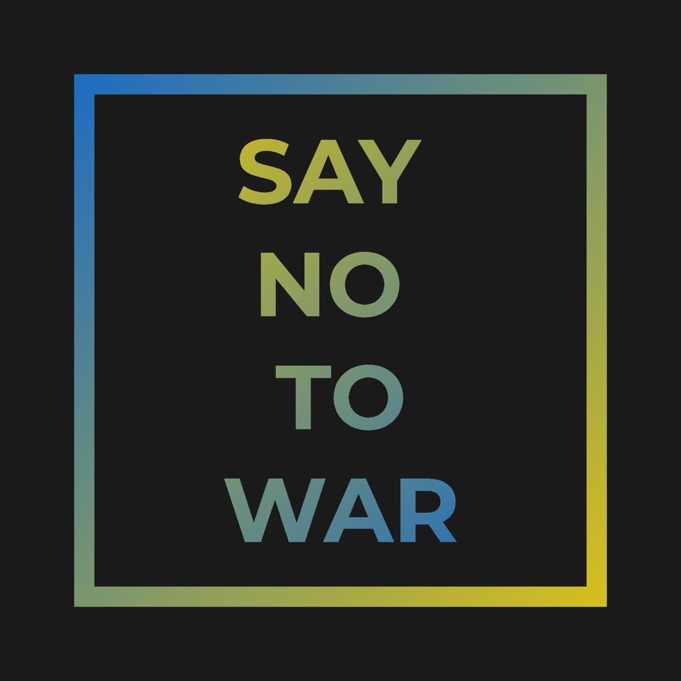 Vector illustration of Say no to war in Ukraine. Ukraine vs Russian