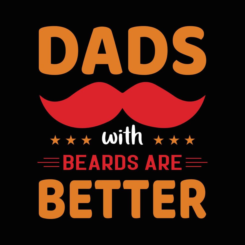 los papás con barba son mejores citas del padre. camiseta feliz dia del padre. vector de camiseta de papá. diseño de camiseta de regalo de paternidad.