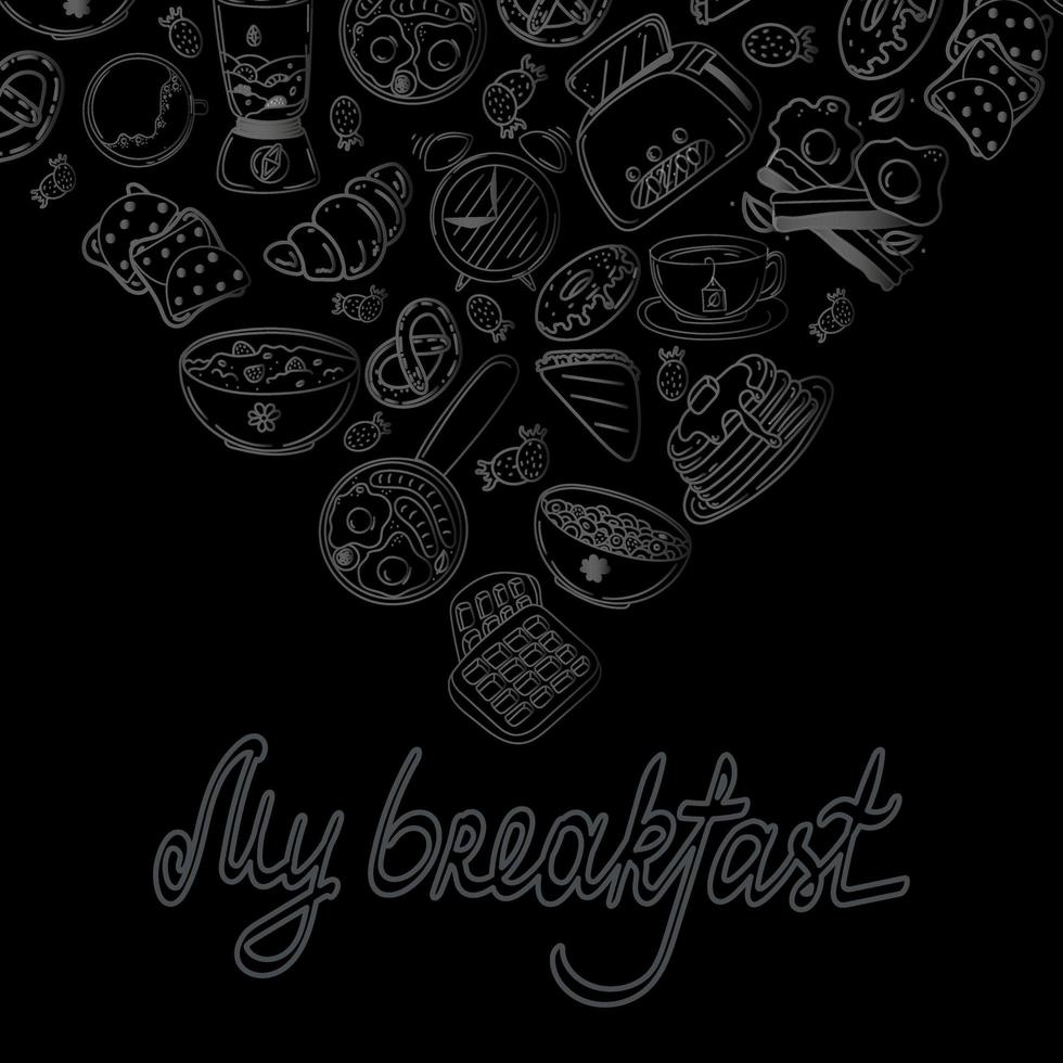 Hand-drawn, doodle-style breakfast items and food. Elements on black background. Handwritten captions. Good morning breakfast. Flat vector style.