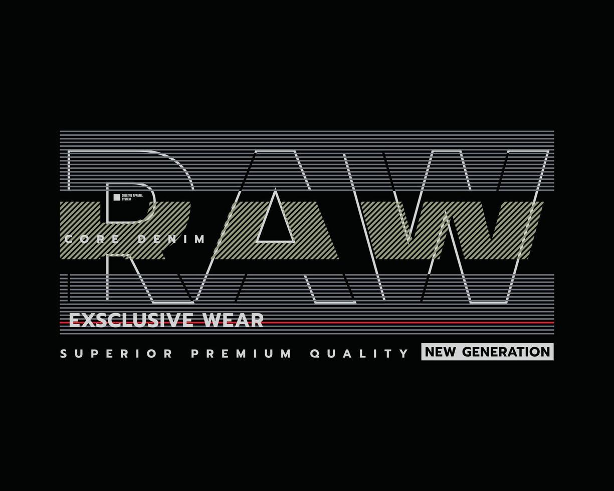 Raw and Denim typography vector illustration, perfect for the design of t-shirts, shirts, hoodies, etc