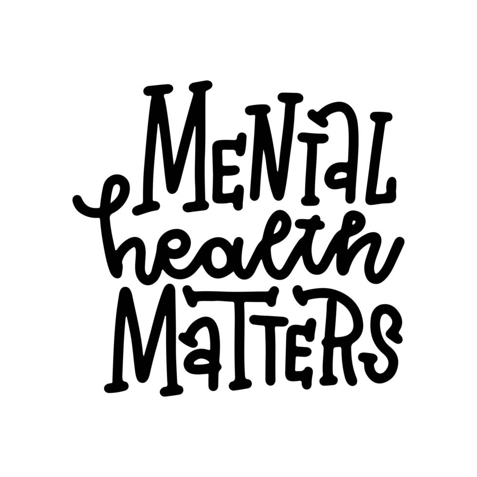 Mental health matters - hand drawn Healthcare quote. Calligraphic vector illustration for your design.