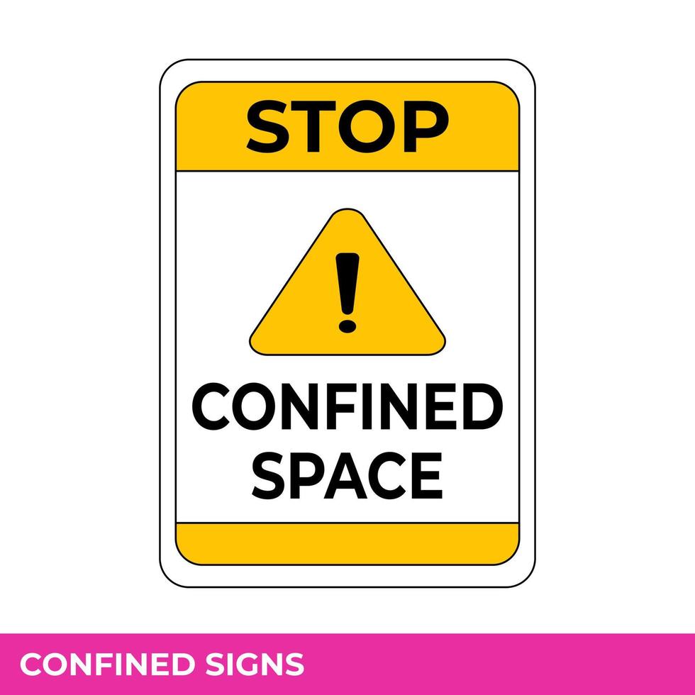 Caution Confined Space Do Not Enter Without Permission Sign In Vector,  Easy To Use And Print Design Templates vector
