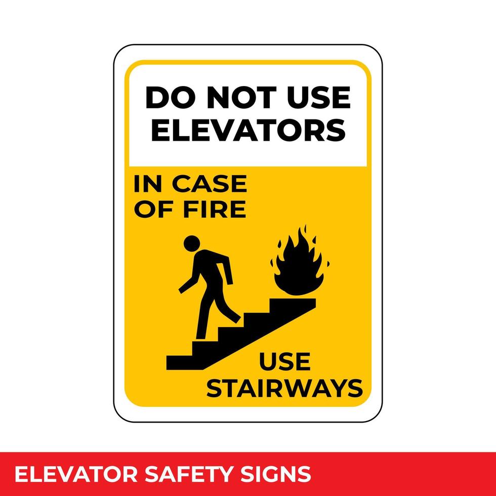 en caso de incendio, use las escaleras, no use el letrero de los ascensores con un mensaje de advertencia para áreas industriales, fácil de usar y plantillas de diseño de impresión vector