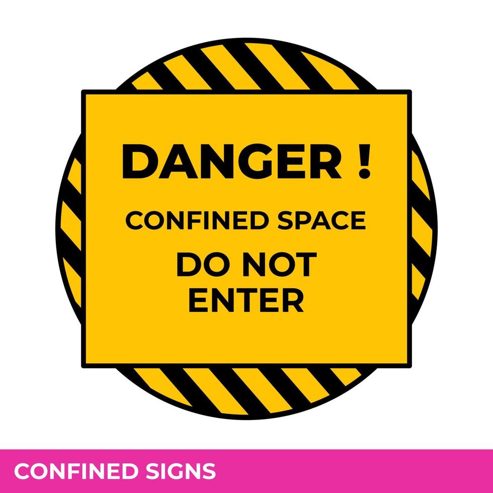 Caution Confined Space Do Not Enter Without Permission Sign In Vector,  Easy To Use And Print Design Templates vector