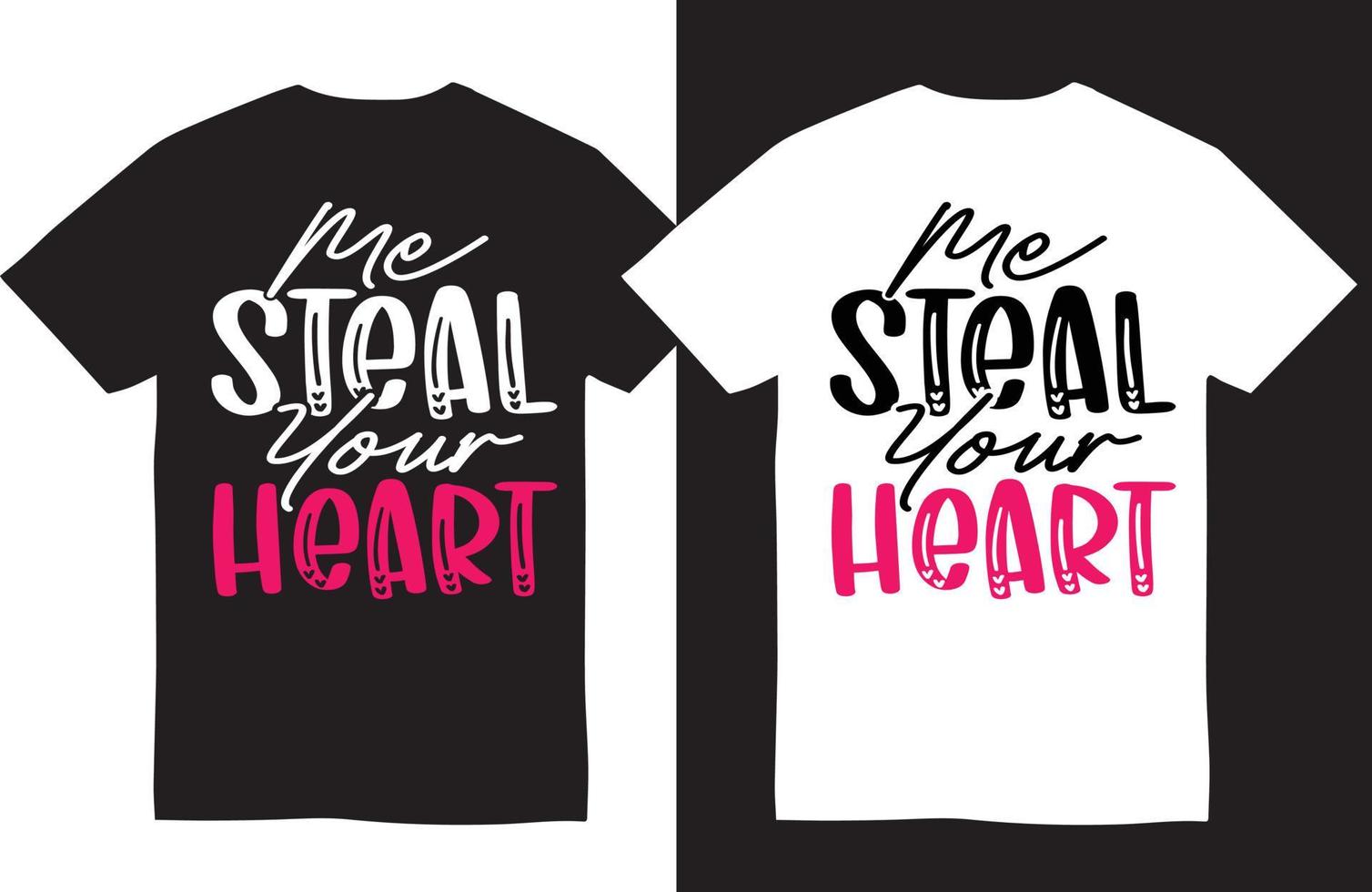 Valentine day t-shirt design.me steal your heart vector
