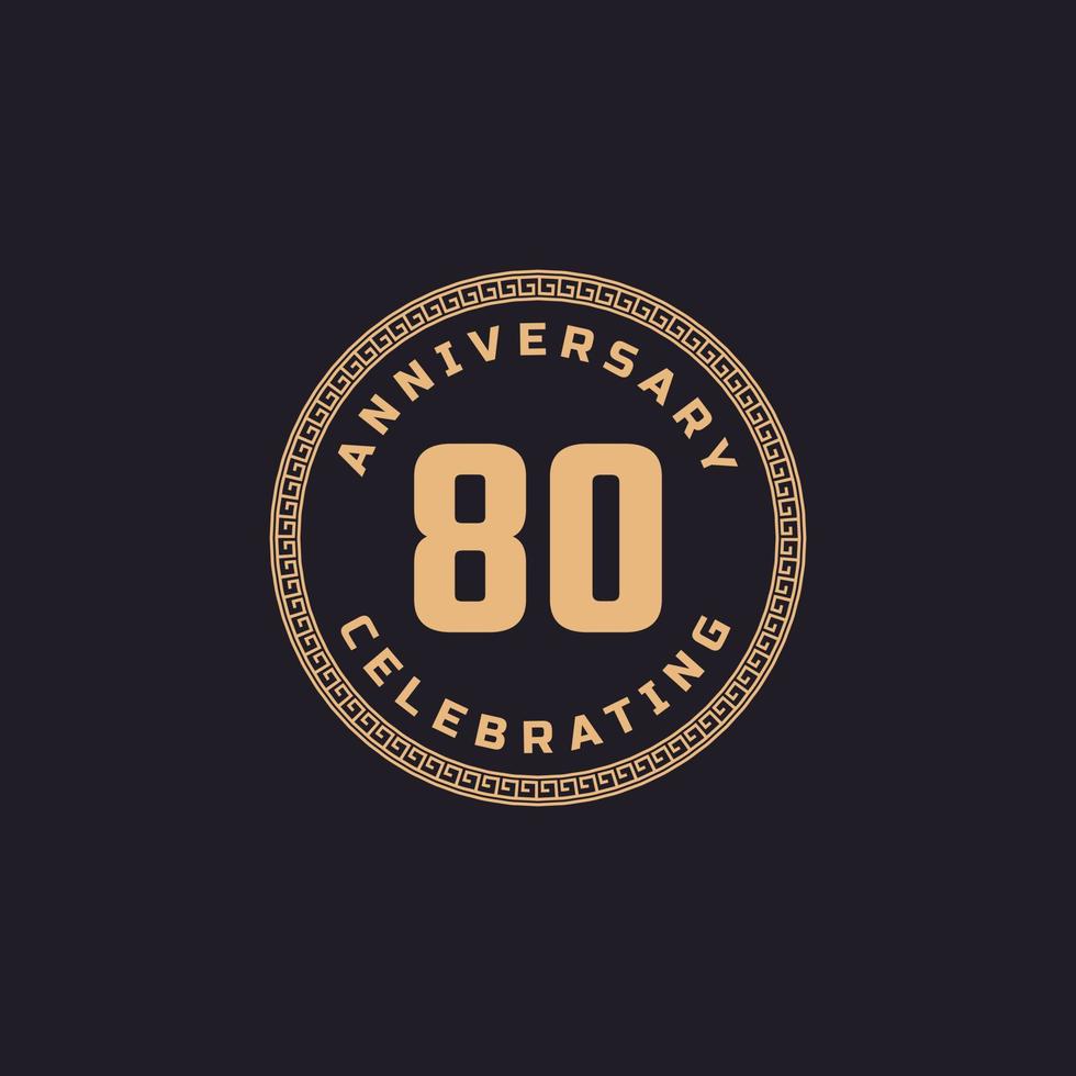 Vintage Retro 80 Year Anniversary Celebration with Circle Border Pattern Emblem. Happy Anniversary Greeting Celebrates Event Isolated on Black Background vector