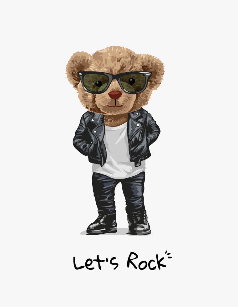 let's rock slogan with bear toy in leather jacket and sunglasses illustration vector