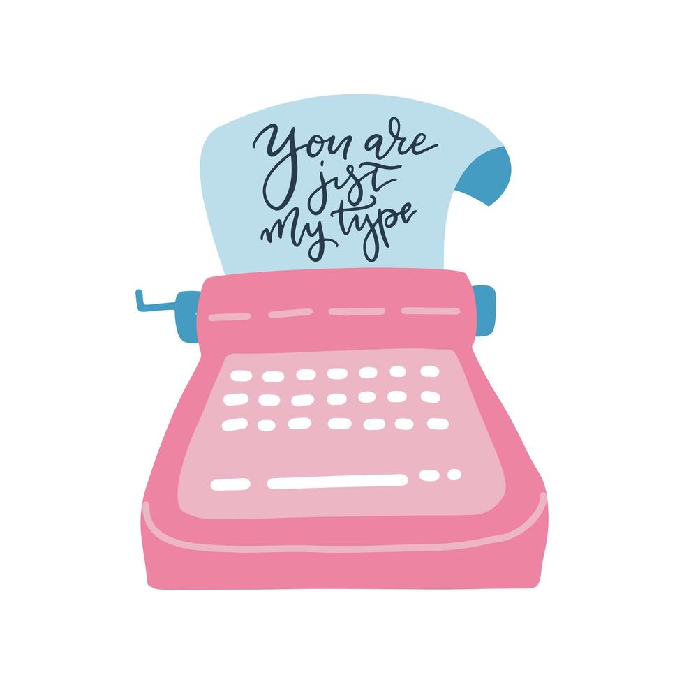 Retro typewriter with paper sheet. Lettering text - You are my type. Funny pun quote. Flat hand drawn vector illustatration.