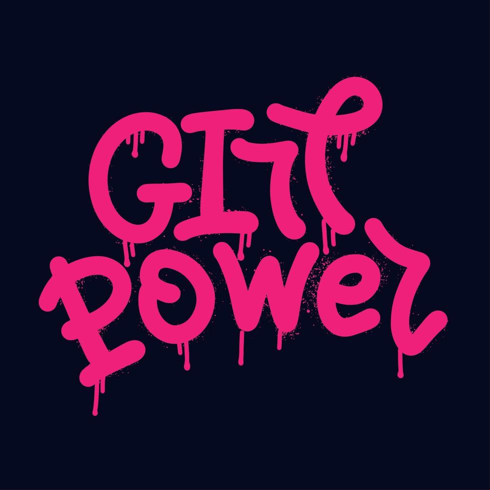 Girl power - urban neon graffiti slogan print. Hipster graphic hand drawn typography vector illustration for tee t shirt or sweatshirt.