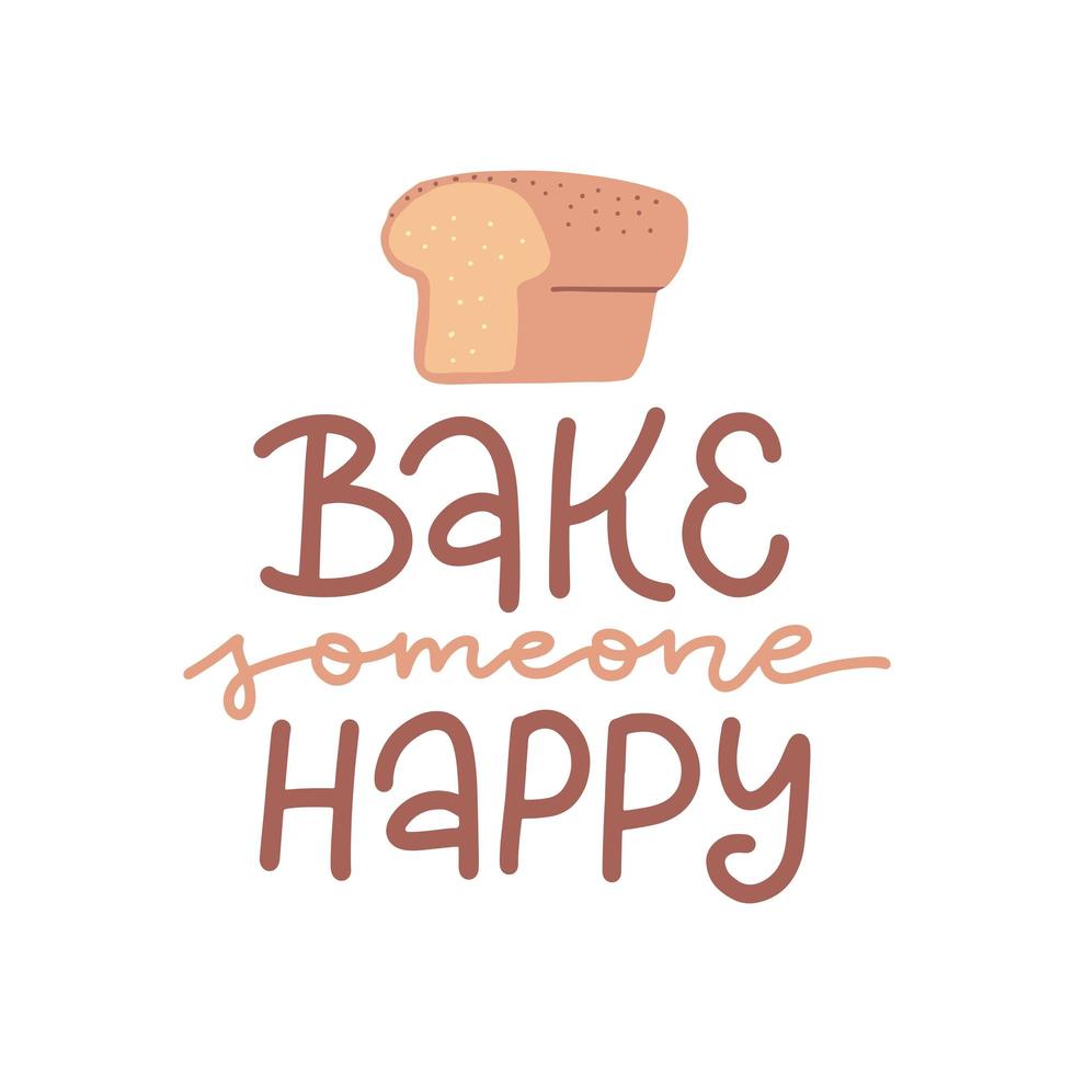 Typography print with hand drawn unique lettering design element for greeting cards and posters. Bake someone happy with toast bread. Handwritten modern calligraphy with flat vector illustration.
