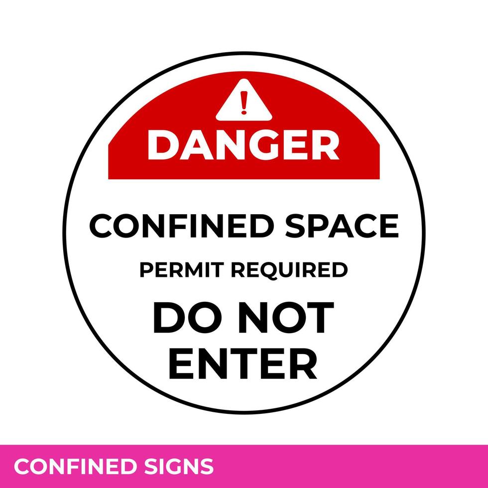 Caution Confined Space Do Not Enter Without Permission Sign In Vector,  Easy To Use And Print Design Templates vector