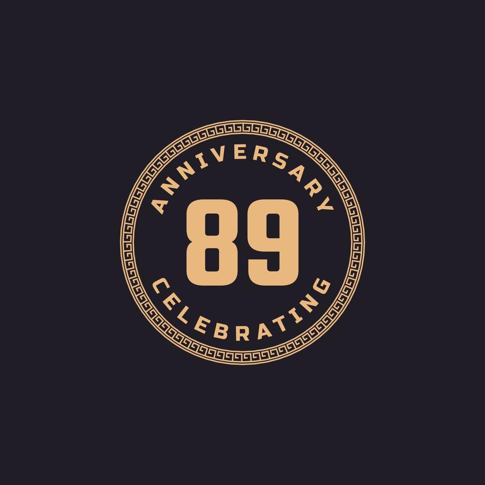 Vintage Retro 89 Year Anniversary Celebration with Circle Border Pattern Emblem. Happy Anniversary Greeting Celebrates Event Isolated on Black Background vector