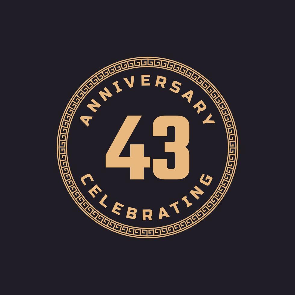 Vintage Retro 43 Year Anniversary Celebration with Circle Border Pattern Emblem. Happy Anniversary Greeting Celebrates Event Isolated on Black Background vector