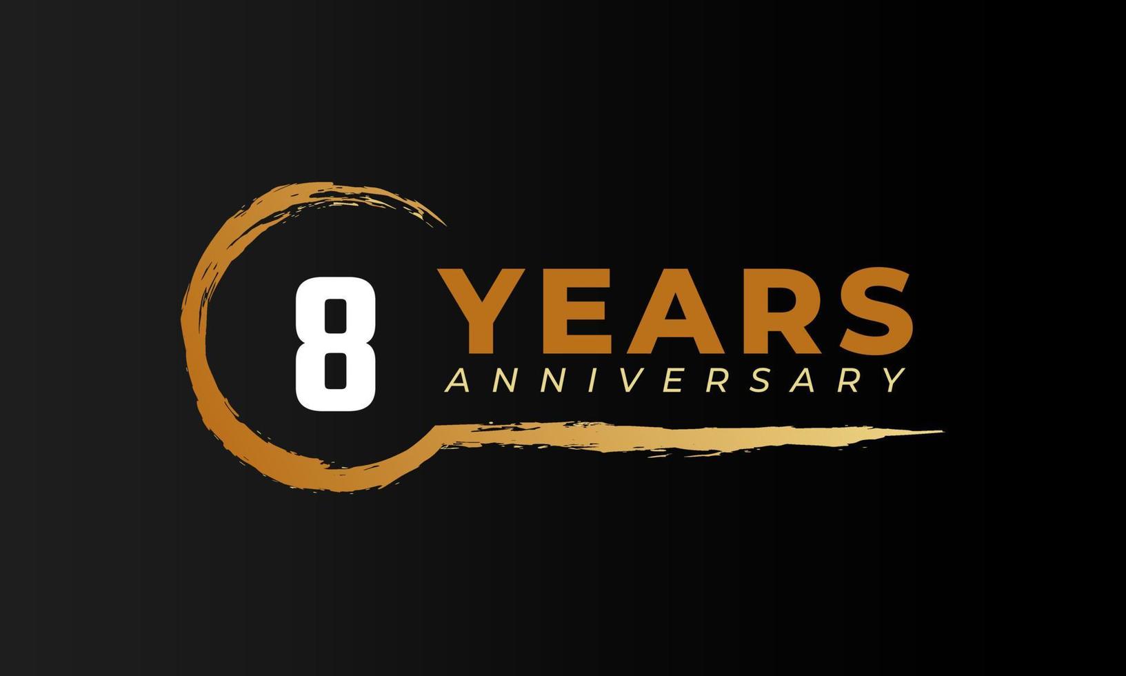 8 Year Anniversary Celebration with Circle Brush in Golden Color. Happy Anniversary Greeting Celebrates Event Isolated on Black Background vector