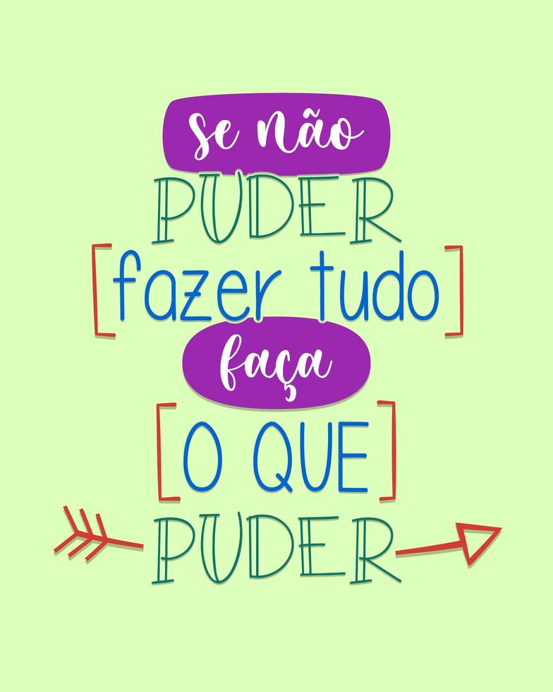 coloridas letras alentadoras escritas a mano en portugués brasileño. traducción - si no puedes hacer todo haz lo que puedas vector