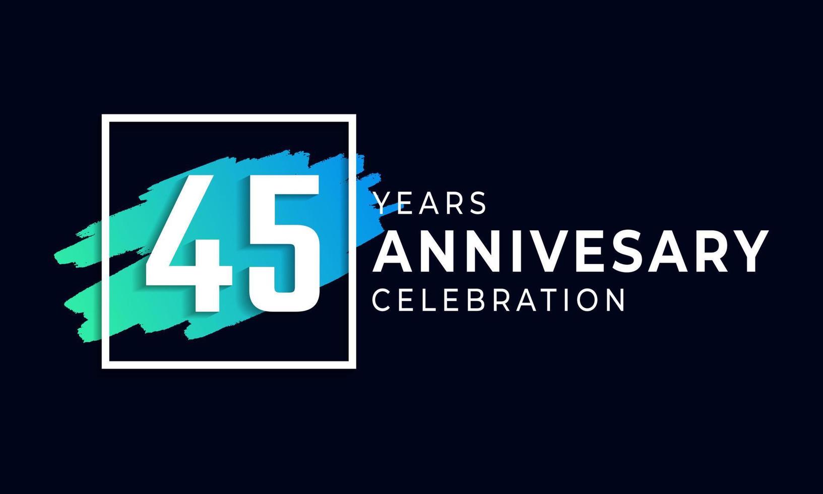 45 Year Anniversary Celebration with Blue Brush and Square Symbol. Happy Anniversary Greeting Celebrates Event Isolated on Black Background vector