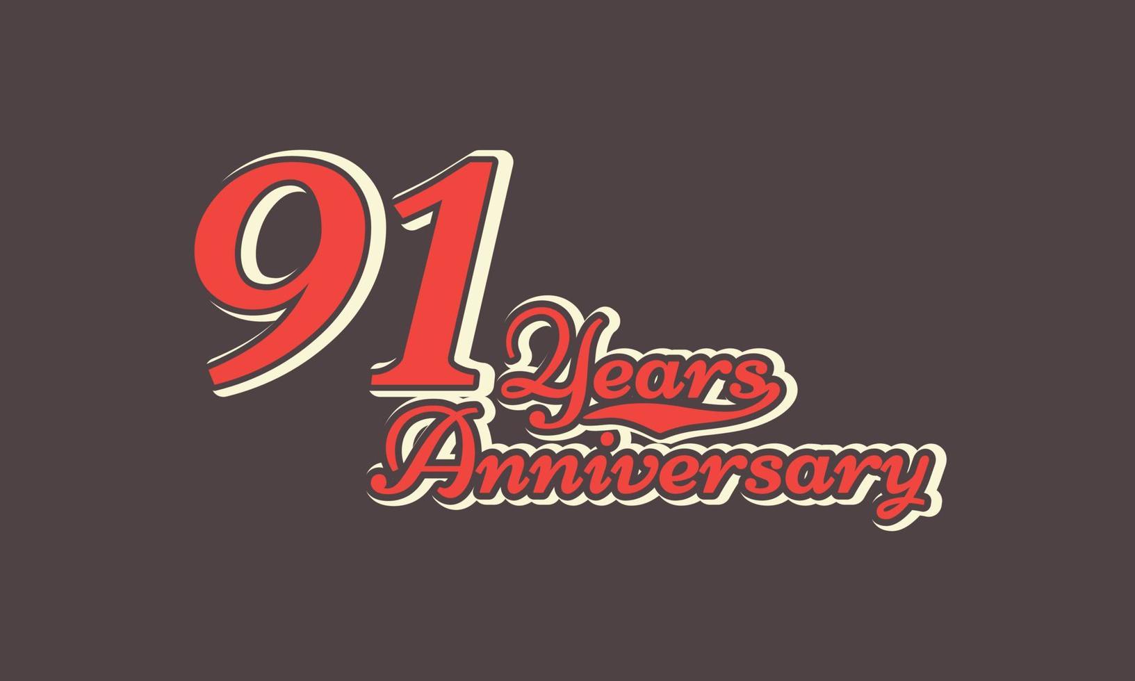 91 Year Anniversary Celebration Nostalgic with Handwriting in Vintage Retro Style for Celebration Event, Wedding, Greeting card, and Invitation Isolated on Brown Background vector