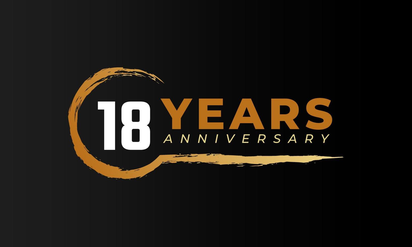 18 Year Anniversary Celebration with Circle Brush in Golden Color. Happy Anniversary Greeting Celebrates Event Isolated on Black Background vector