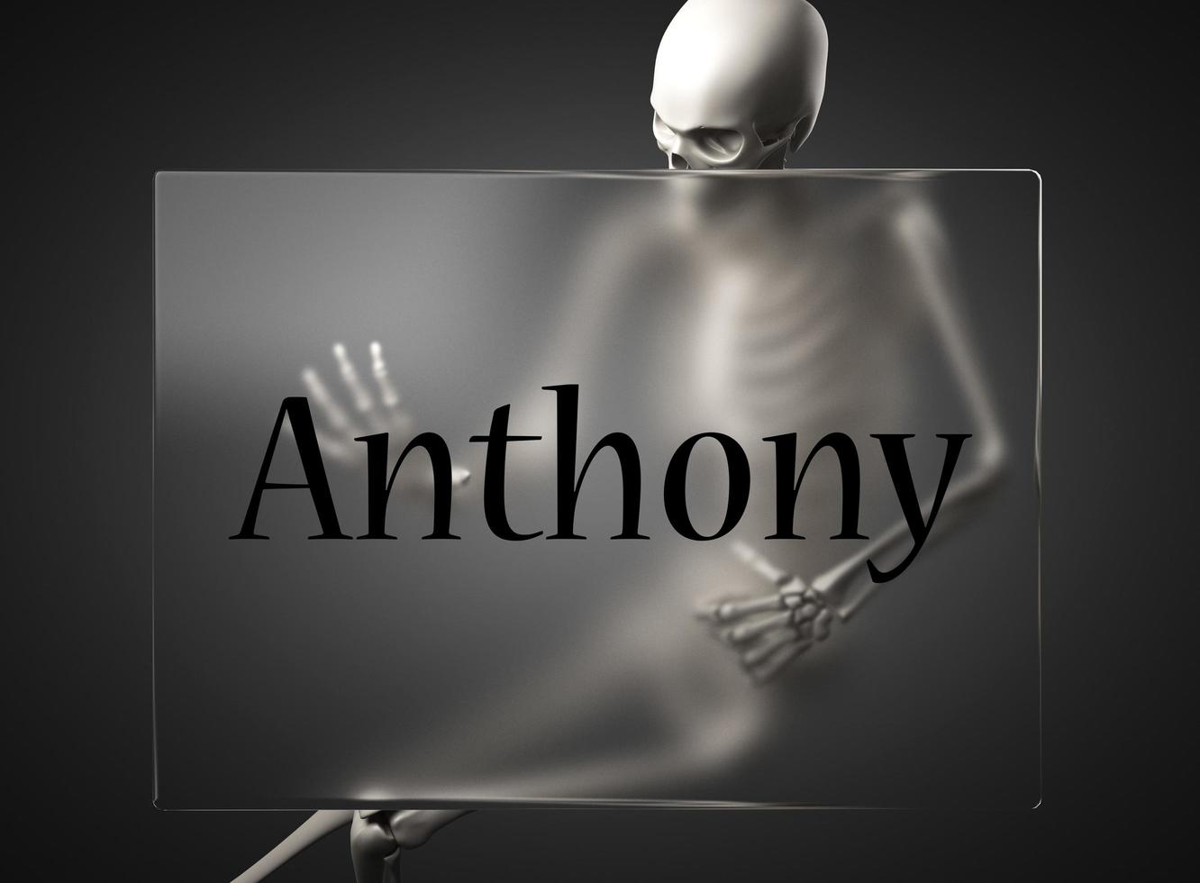 Anthony word on glass and skeleton photo