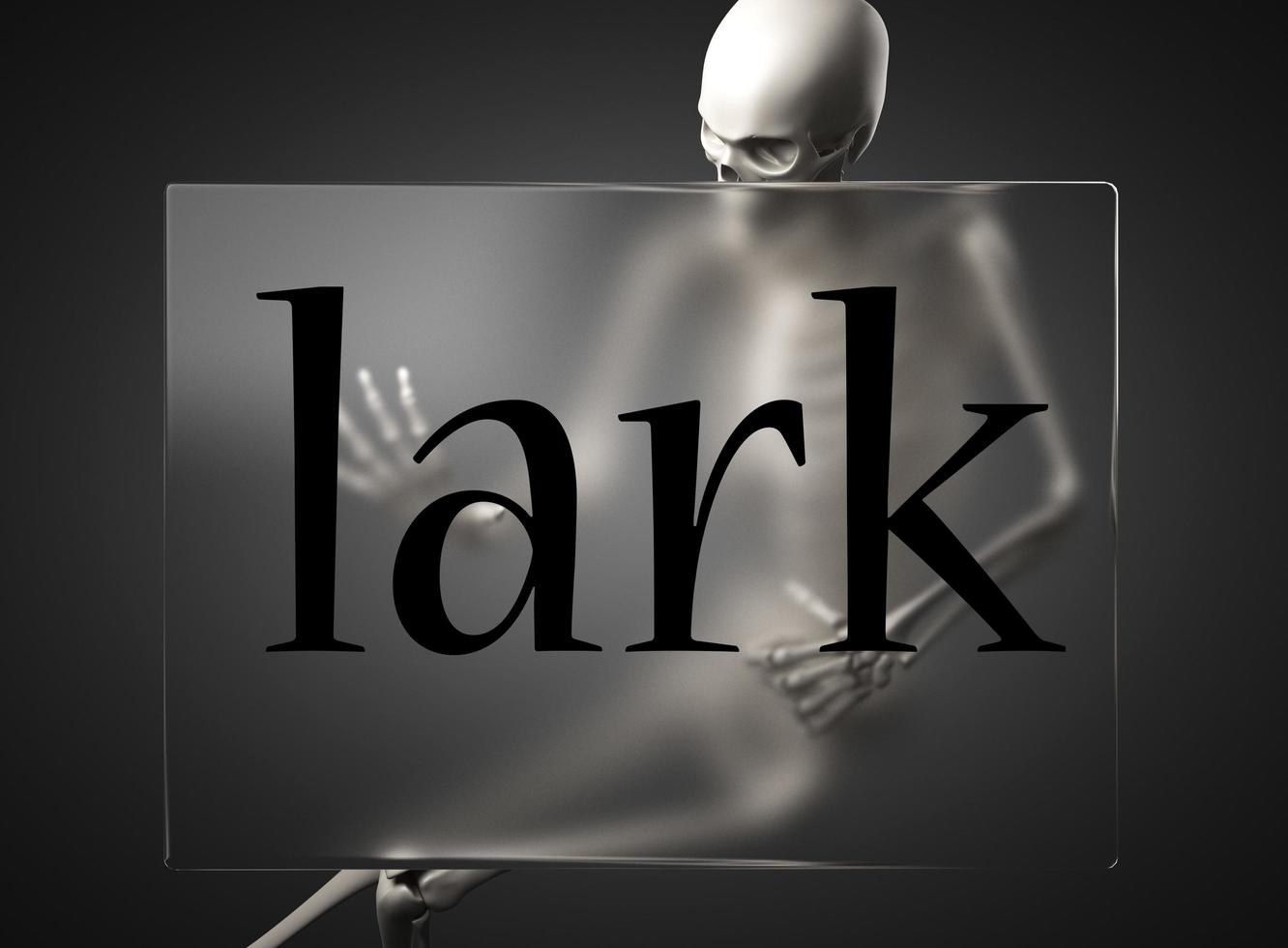 lark word on glass and skeleton photo