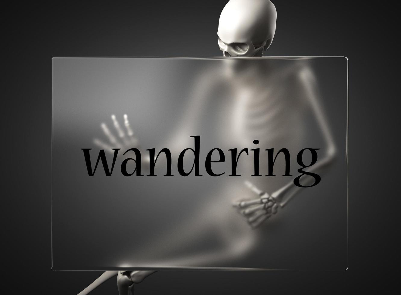 wandering word on glass and skeleton photo