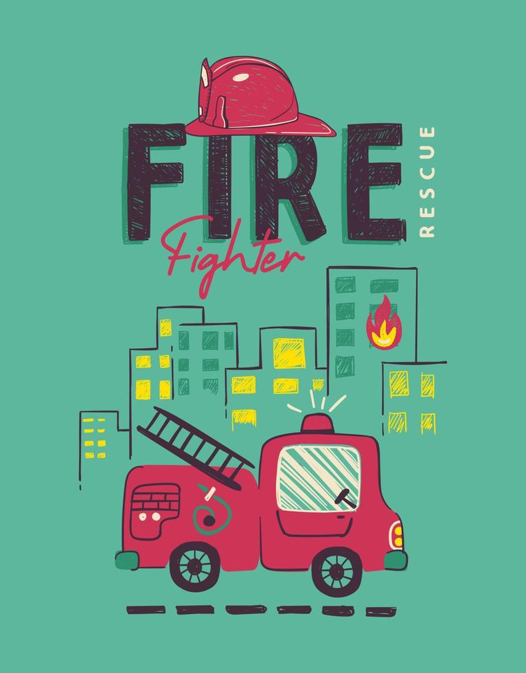 Firefighter hand drawing for kids poster or t-shirt printing vector