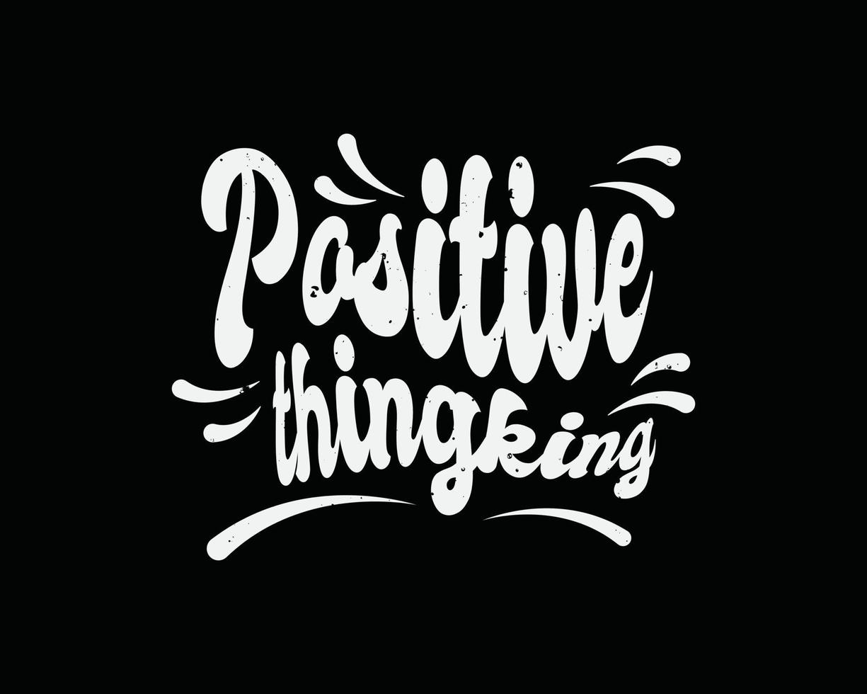 tipografía de ilustración de pensamiento positivo. perfecto para el diseño de camisetas vector