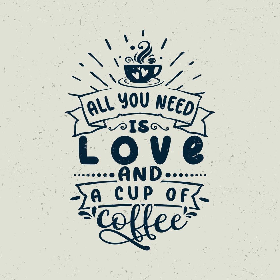 All you need is love and a cup of coffee vector